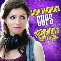 Anna Kendrick - Cups (Pitch Perfect's When I'm Gone)　アナ・ケンドリック「カップス」